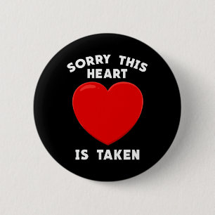 Badge Rond 5 Cm Valentines Jour Désolé Ce Coeur Est Pris Correspon