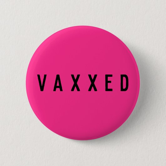 Badge Rond 5 Cm Vaxxed | Covid-19 Vacciné Fun Neon Rose (Devant)