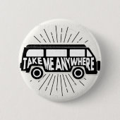Badge Rond 5 Cm Vecteur de devis d'aventure Me Anywhere (Devant)
