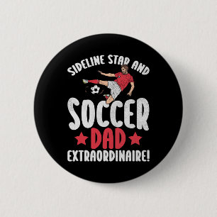 Badge Rond 5 Cm Vedette de la touche et papa footballeur extraordi