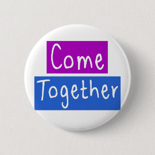 Badge Rond 5 Cm Venez ensemble