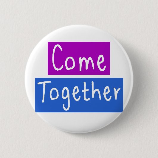 Badge Rond 5 Cm Venez ensemble (Devant)