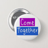 Badge Rond 5 Cm Venez ensemble (Devant & derrière)