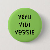 Badge Rond 5 Cm Veni Vidi Veggie (Devant)