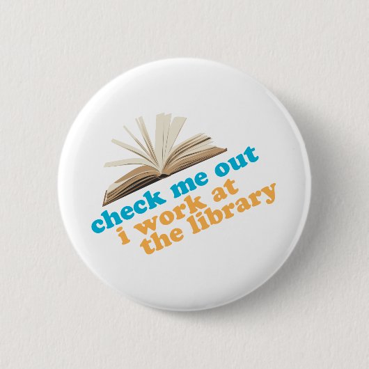 Badge Rond 5 Cm Vérifiez-moi que je travaille à la bibliothèque (Devant)
