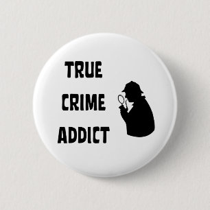 Badge Rond 5 Cm Véritable adepte du crime