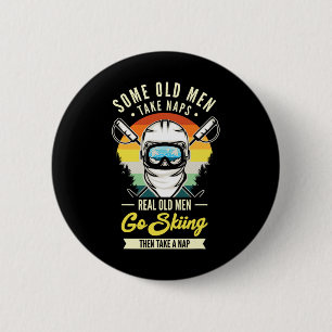 Badge Rond 5 Cm Véritable Vieux Hommes Aller Skier Drôle Amateurs