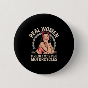 Badge Rond 5 Cm Véritables Femmes Ride Hommes Qui Ride Moto Moto B