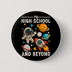 Badge Rond 5 Cm Vers le lycée et au-delà Astronaute drôle retour à