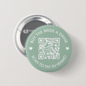 Badge Rond 5 Cm Vert sauge Acheter une boisson à la mariée Code QR (Devant & derrière)