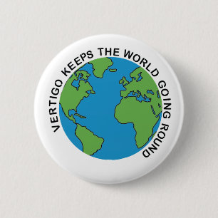Badge Rond 5 Cm Vertigo fait tourner le monde