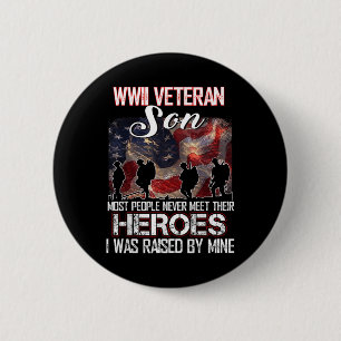 Badge Rond 5 Cm Vétéran Son Most People Never Meet Their Hero