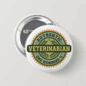 Badge Rond 5 Cm Vétérinaire authentique (Devant & derrière)
