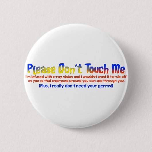 Badge Rond 5 Cm Veuillez ne pas me toucher (Devant)