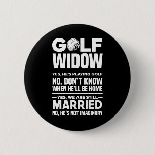 Badge Rond 5 Cm Veuve de Golf Femme de Golfeur Drôle de Golf 