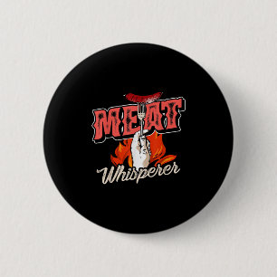 Badge Rond 5 Cm Viande fumée Steak Bacon Viande Whisperer Funny Bb