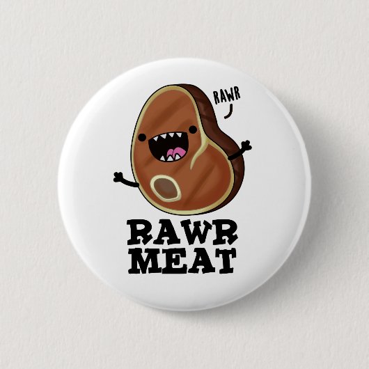 Badge Rond 5 Cm Viande Rawer Funny Raw Viande Pun (Devant)