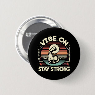 Badge Rond 5 Cm Vibe On, Reste Fort