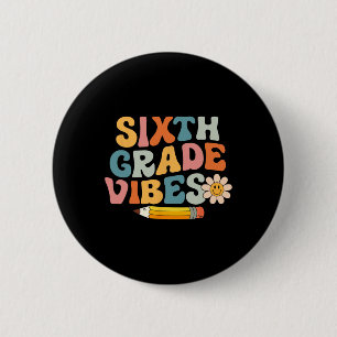 Badge Rond 5 Cm Vibes de 6e année Équipe Rétro 1er jour de