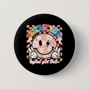 Badge Rond 5 Cm Vibes du jour de test de sourire C'est ce que vous