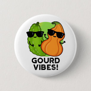 Badge Rond 5 Cm Vibes Gourdes Funny Veggie Pun