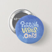 Badge Rond 5 Cm Vibes Positives Seulement (Devant & derrière)