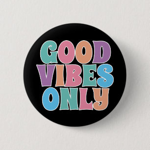Badge Rond 5 Cm Vibes Positives Uniquement