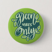 Badge Rond 5 Cm Vibes vertes (Devant)