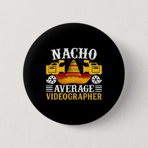 Badge Rond 5 Cm Vidéographe Nacho Moyen - Funny Cinco De Mayo V