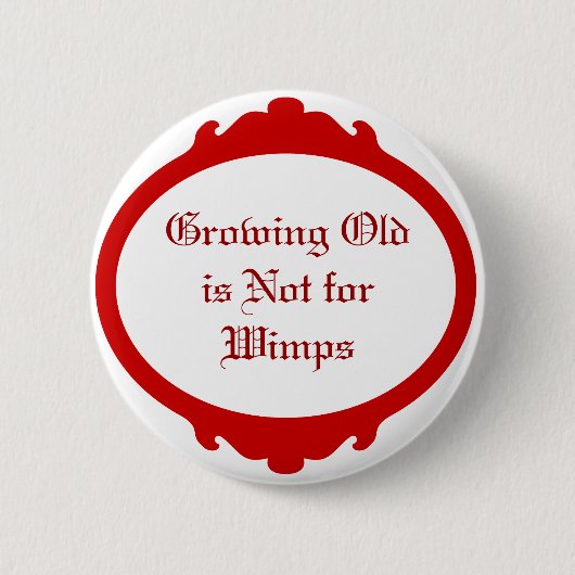 Badge Rond 5 Cm Vieillir n'est pas pour des mauviettes (Devant)