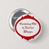 Badge Rond 5 Cm Vieillir n'est pas pour des mauviettes (Devant & derrière)