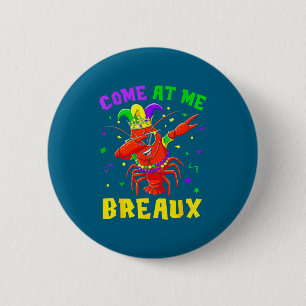 Badge Rond 5 Cm Viens Me Breaux Perles D'ecrevisse Drôle Mardi Gra