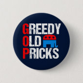 Badge Rond 5 Cm Vieux Pricks avide Funny Anti GOP (Devant)