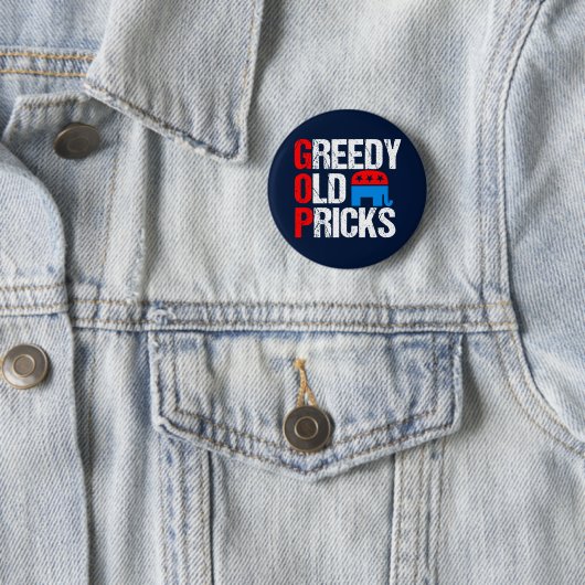Badge Rond 5 Cm Vieux Pricks avide Funny Anti GOP (En situation)