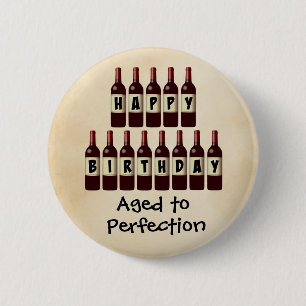 Badge Rond 5 Cm Vin Vieilli à la Perfection Joyeux Anniversaire Am