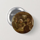 Badge Rond 5 Cm Vincent van Gogh - Les mangeurs de pommes de terre (Devant & derrière)