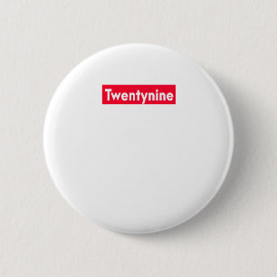 Badge Rond 5 Cm vingt-neuf anniversaires drôles d'années 29èmes