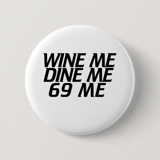 Badge Rond 5 Cm Vins-moi Dînez-moi (Devant)