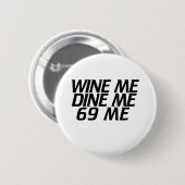 Badge Rond 5 Cm Vins-moi Dînez-moi (Devant & derrière)