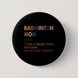 Badge Rond 5 Cm Vintage Badminton Maman Définition Badminton Maman