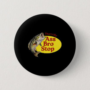 Badge Rond 5 Cm Vintage Ça Mon Bro Stop Funny Fishing