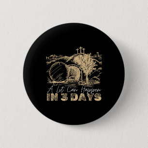 Badge Rond 5 Cm Vintage Il Peut Arriver Beaucoup En 3 Jours Pâques