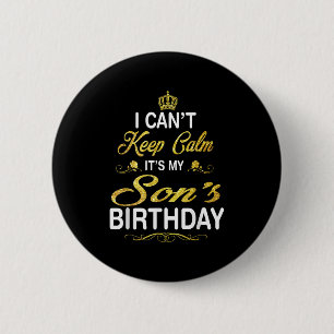 Badge Rond 5 Cm Vintage Je ne peux pas rester calme c'est l'annive