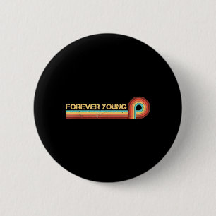 Badge Rond 5 Cm Vintage Rétro Es Citation Drôle Toujours Jeune