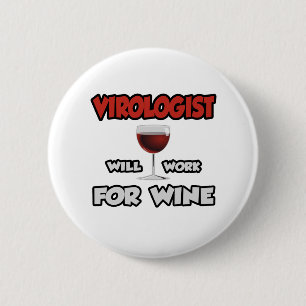 Badge Rond 5 Cm Virologiste ... Travaillera Pour Le Vin