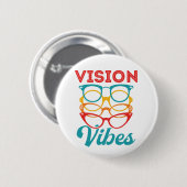 Badge Rond 5 Cm Vision Vibes Optométriste Optométrie Personnel Opt (Devant & derrière)