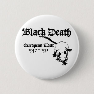 Badge Rond 5 Cm Visite européenne de la mort noire