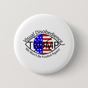 Badge Rond 5 Cm Visual Disobedience We Won't Be Fooled Again !