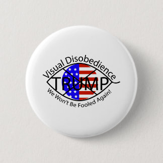 Badge Rond 5 Cm Visual Disobedience We Won't Be Fooled Again !