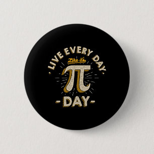 Badge Rond 5 Cm Vivre chaque jour Comme c'est Pi-day - Funny Pi Vi